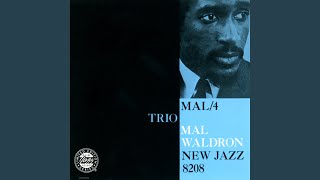 Music video thumbnail preview for Too Close For Comfort (Remastered 1994) by Mal Waldron Trio