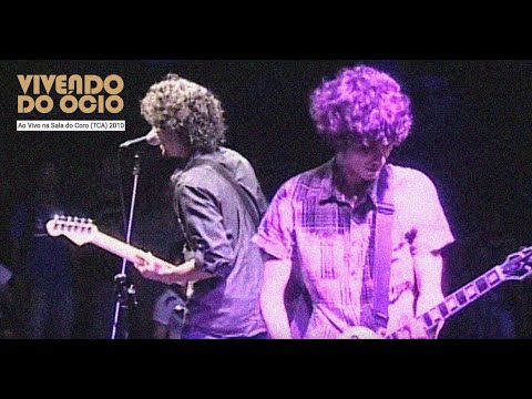 Vivendo do Ócio - Ao Vivo na Sala do Coro (TCA) 2010