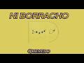 Quevedo NI BORRACHO Letra Lyrics