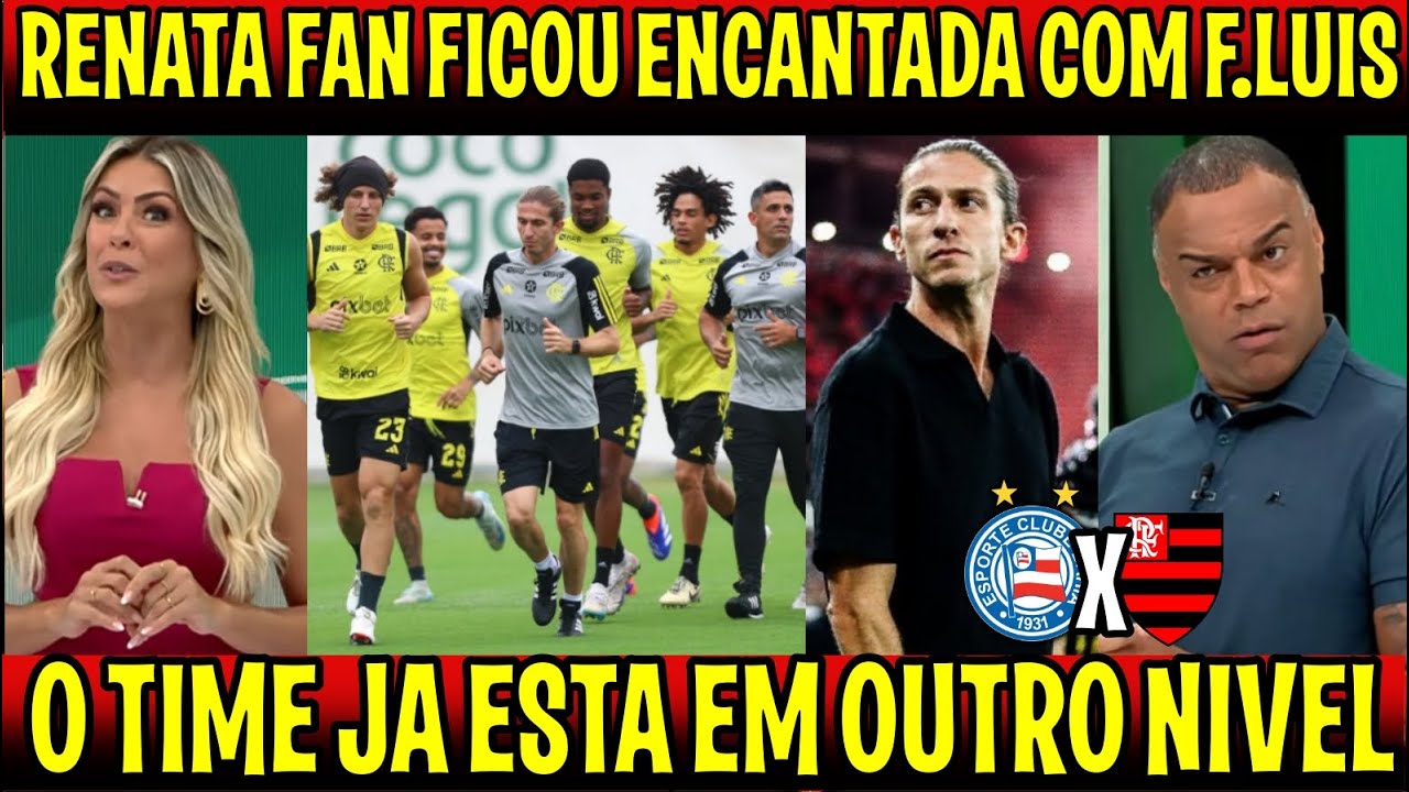 RENATA FAN EM CHOQUE COM FLAMENGO DE FILIPE LUIS "ESSE TIME VAI BUSCAR OS TITULOS" BAHIA X FLAMENGO