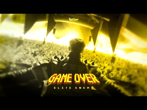 Elite Enemy - Game Over (Official Videoclip)