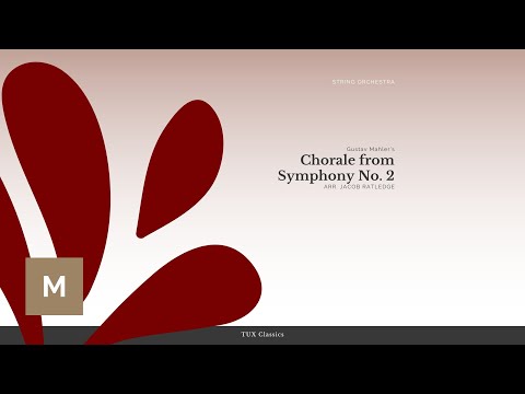 Chorale from Symphony No. 2 (String Orchestra) - Gustav Mahler/Arr. Jacob Ratledge