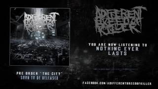 A Different Breed Of Killer - Nothing Ever Lasts (STREAM VIDEO)