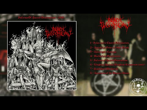 Black Witchery - Inferno of Sacred Destruction (Full Album)