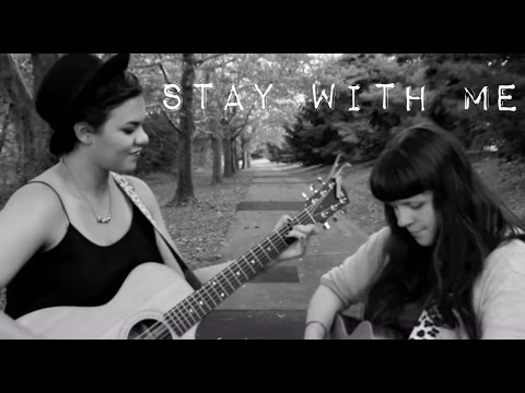 Stay With Me - Sam Smith Cover - Mackenzie Johnson & Jeanette Lynne