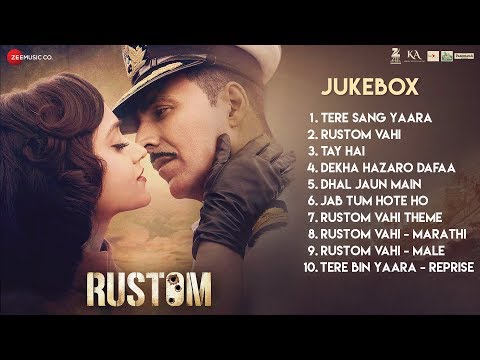 Rustom - Full Movie Audio Jukebox | Akshay Kumar, Ileana D'cruz, Esha Gupta | Latest Bollywood Songs