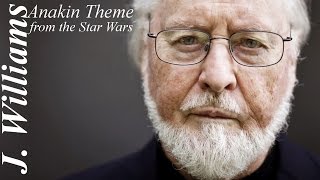 John Williams: Anakin Theme - from the Star Wars movie