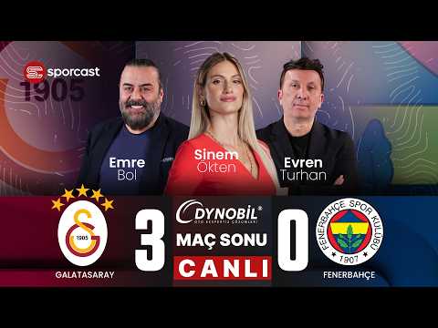 #CANLI | Galatasaray - Fenerbahçe MAÇ SONU | Sinem Ökten & Emre Bol & Evren Turhan