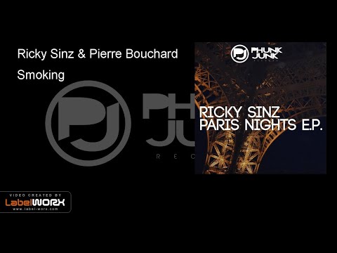 Ricky Sinz & Pierre Bouchard - Smoking (Original Mix) - Phunk Junk Records