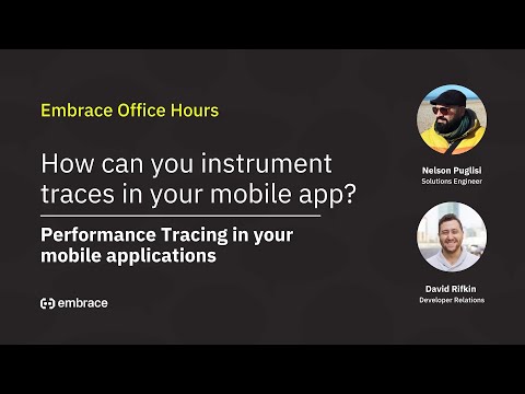Aug Office Hours: How Can You Instrument Traces in Your Mobile App