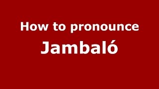 How to pronounce Jambaló