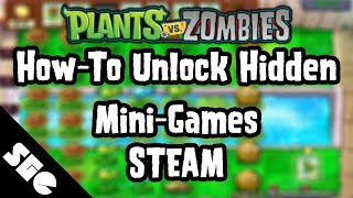How-To Unlock Removed/Hidden Mini-Games in Plants vs. Zombies [STEAM]