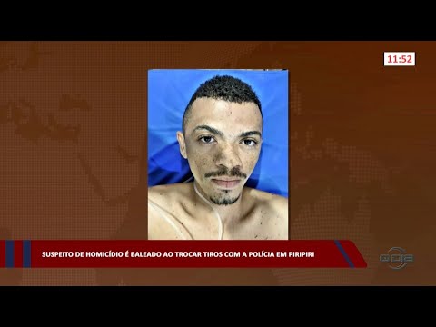 Suspeito de homicídio é baleado ao trocar tiros com a Polícia em Piripiri 01 05 2023