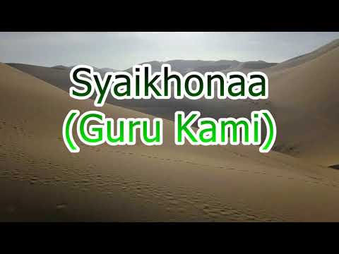 Syaikhona (guru kami)