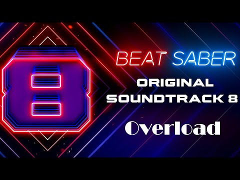Overload - auvic | Expert+ | Full Combo | OST 8! | Beat Saber