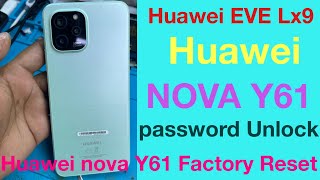 How to Unlock Huawei nova Y61 if You Forgot Your Password or pattern lock /Huawei nova Y61 Factory R