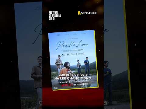 ¡Más Venecia! Alejandro G. Calvo te cuenta qué le ha parecido ''POSSIBLE LOVE' de Lee Chang dong.