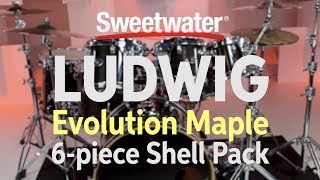 Video thumbnail for Ludwig Evolution Maple 6-piece Shell Pack Review by Sweetwater