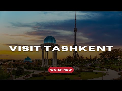Visit Tashkent