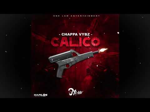 Chappa Vybz - Calico (Official Audio)
