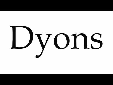 How to Pronounce Dyons