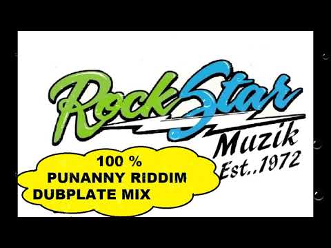 ROCKSTAR MUZIK SOUND SYSTEM 100% PUNANNY RIDDIM DUBPLATE MIX