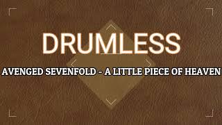 Download lagu DRUMLESS - AVENGED SEVENFOLD - A LITTLE PIECE OF A HEAVEN mp3