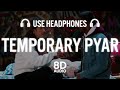 Temporary Pyar 8D AUDIO KAKA Darling Adaab Kharoud Anjali Arora New Punjabi Songs 2021