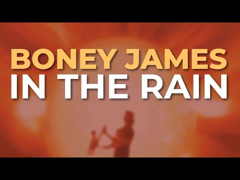 Boney James - In The Rain (Official Audio)