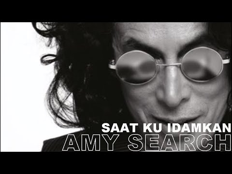 AMY SEARCH  - SAAT KU IDAMKAN