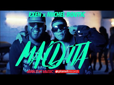 EXEN X MICHEL BOUTIC - Maldita (Video Oficial)