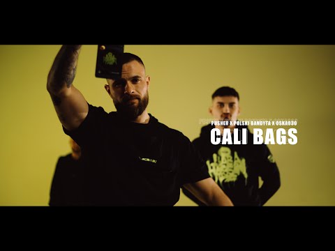 PUSHER x OSKA030 x POLSKI BANDYTA - CALI BAGS (prod. Lotuseffekt)