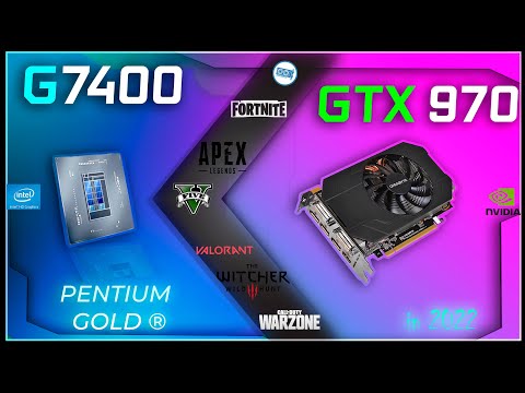 🧿Pentium G7400 in 15 Games  |  GTX 970 |  2022