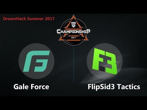 Gale Force vs FlipSid3 Tactics | DreamHack Championship - Summer 2017 [Grand Final]