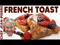 Basic Guide to French Toast | Chef Jean-Pierre