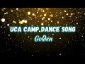 UCA Camp Dance Song Golden