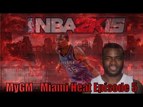 NBA 2k15 MyGM Episode 5 - Miami Heat | Beasting and Feasting | The New Miami Heat