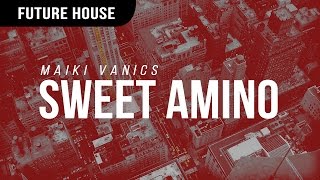 Maiki Vanics - Sweet Amino
