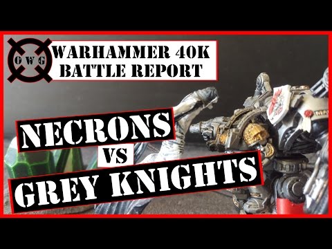 40K 7th Edition Battle Report - Necrons vs Grey Knights