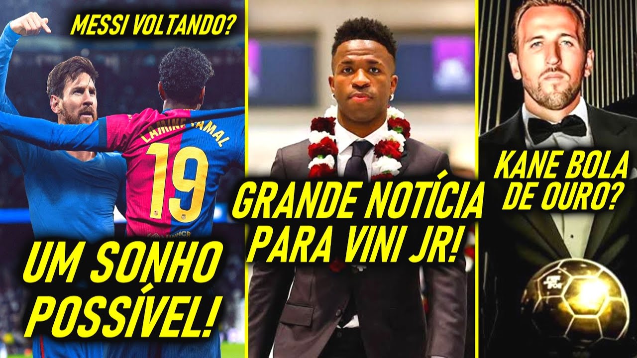 MESSI VOLTANDO pro BARÇA!? - VINI JR COMPRANDO CLUBE! - GUARDIOLA REVELOU TUDO! - KANE BOLA de OURO!