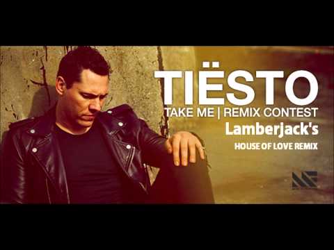 Tiësto Feat. Kyler England - Take Me (Lamberjack's House Of Love Remix)