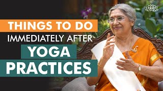 Important things to do after Yoga practice | Dr. Hansaji Yogendra