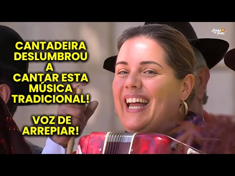 Cantadeira DESLUMBROU a Cantar esta Música Tradicional! 😍🎶 Voz de Arrepiar!