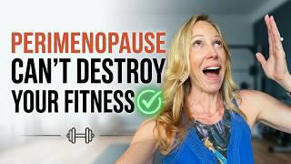 Perimenopause Doesn't Have To Destroy Your Fitness—Here's Why