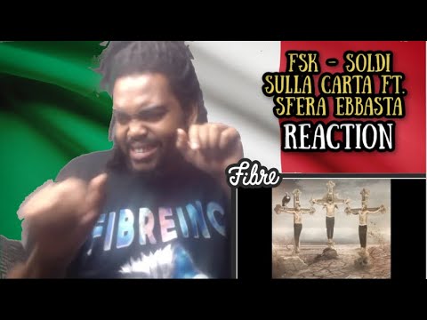 ITALIAN RAP REACTION FSK - SOLDI SULLA CARTA FT. SFERA EBBASTA