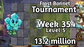 PVZ2-Arena Frost Bonnet Tourmament 13.2 million Week 356 Using Low Level Plants Strategy Season 75