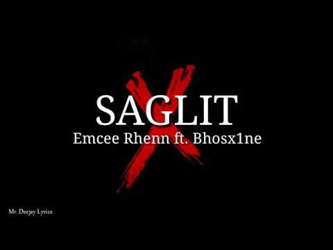 Saglit -Emcee Rhenn ft.bhosx1ne lyrics
