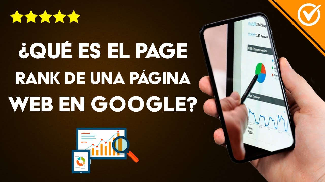 ¿Qué Es El PageRank (PR) De Una Página Web En Google Y Cómo Medirlo Y Aumentarlo? Ideas Y Acción