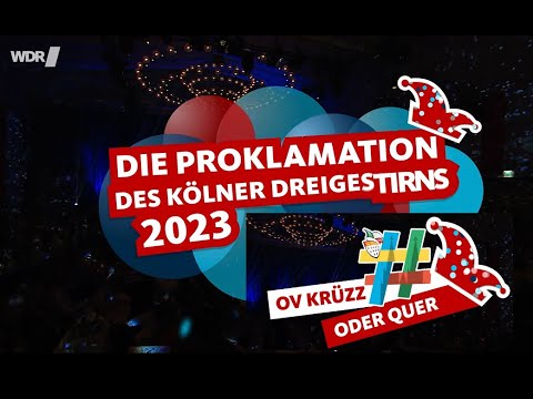 Proklamation des Kölner Dreigestirns 2023  Ov krüzz oder quer