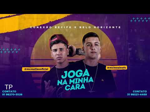 MC MATIAS FEAT. MC LEOZIN - JOGA NA MINHA CARA/ME OLHANDO DESSE JEITO COM ESSA CARA DE TARADA